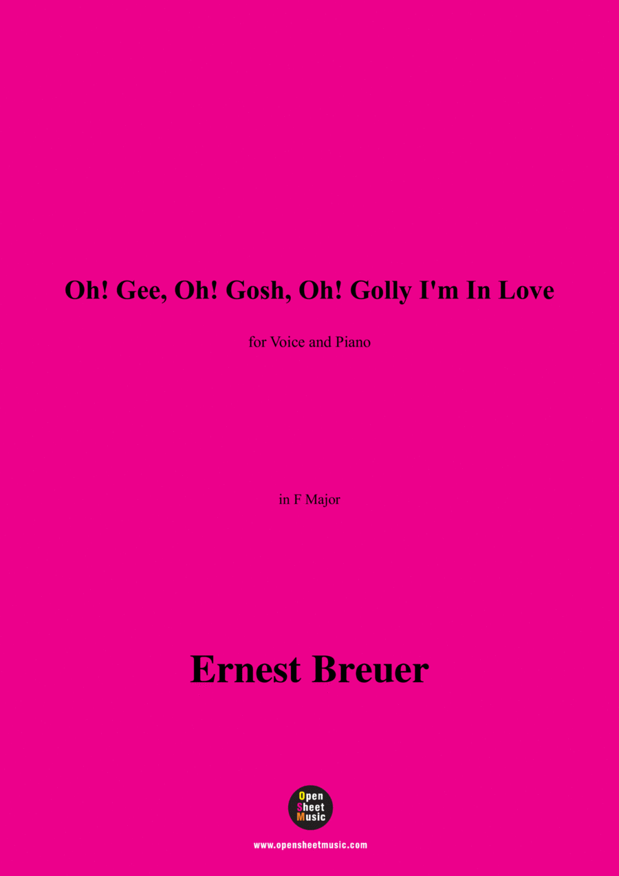 Ernest Breuer-Oh!Gee,Oh!Gosh,Oh!Golly I'm In Love,in F Major Voice scores gallery preview page 1