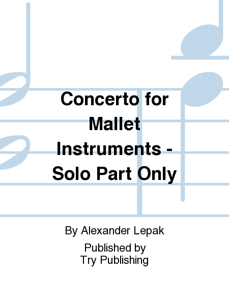 Concerto for Mallet Instruments - Solo Part Only