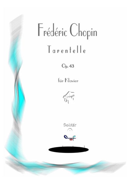 Frédéric Chopin-----Tarentelle Op. 43 for piano 