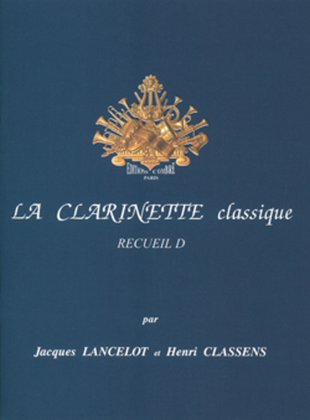 La Clarinette classique - Volume D