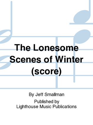 The Lonesome Scenes of Winter (score)