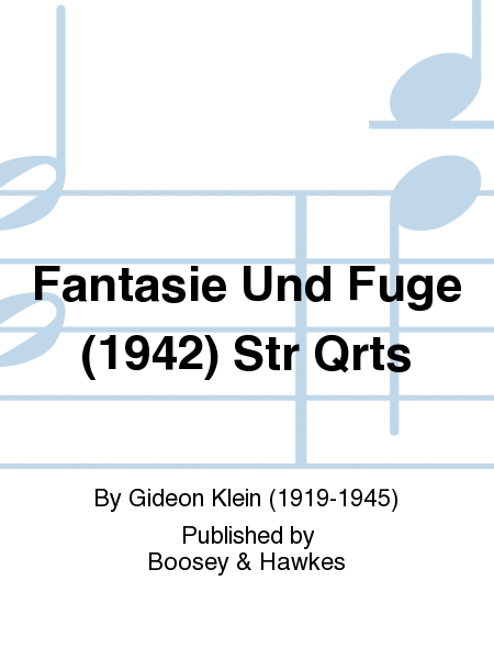 Fantasie Und Fuge (1942) Str Qrts