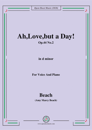 Ah,Love,but a Day!,Op.44 No.2,in d minor,for Voice and Piano.sib