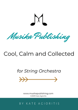 Book cover for Cool, Calm and Collected - for String Orchestra