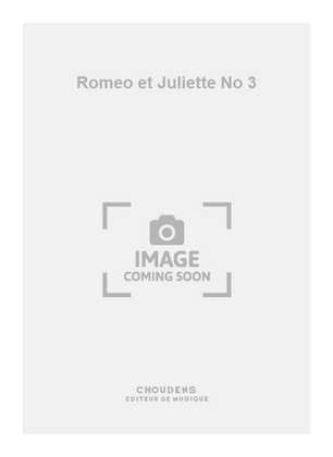 Romeo et Juliette No 3