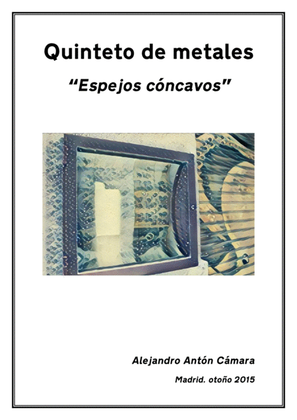 Quinteto de metales "Espejos cóncavos" / Brass quintet "Concave mirrors"