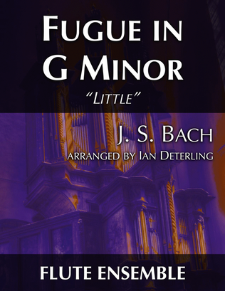 Fugue in G Minor "Little" (arr. flute ensemble)