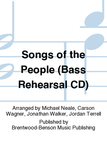 Songs of the People (Bass Rehearsal CD)