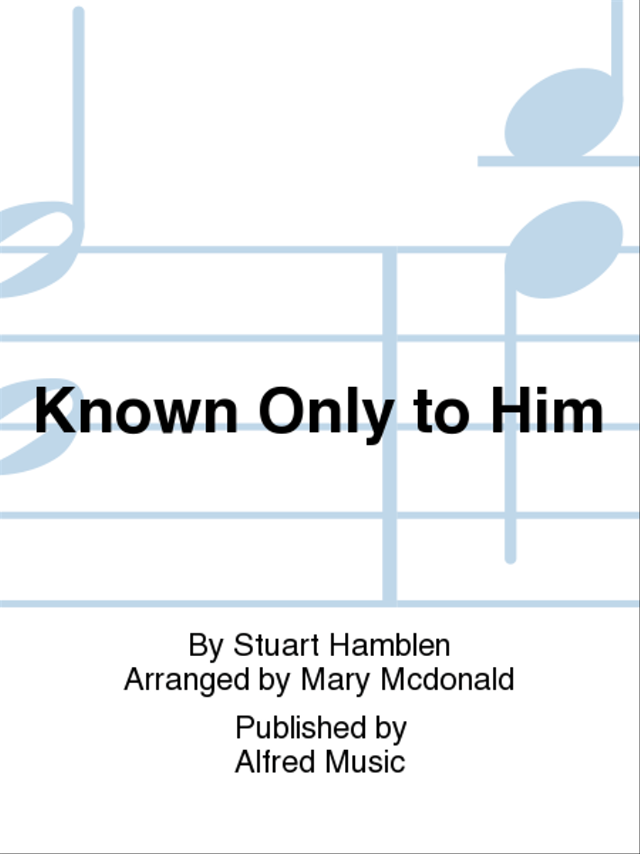 Known Only to Him Choir scores gallery preview page 1