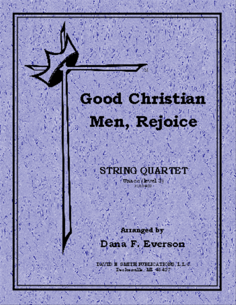 Good Christian Men Rejoice!