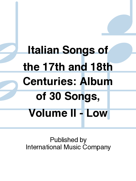 Italian Songs Of The 17th And 18th Centuries (Low)