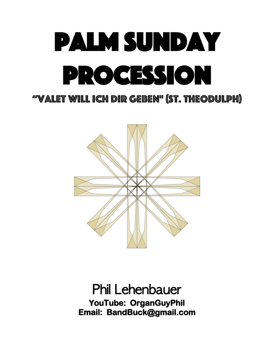 Palm Sunday Procession (Valet Will Ich Dir Geben) organ work by Phil Lehenbauer image number null