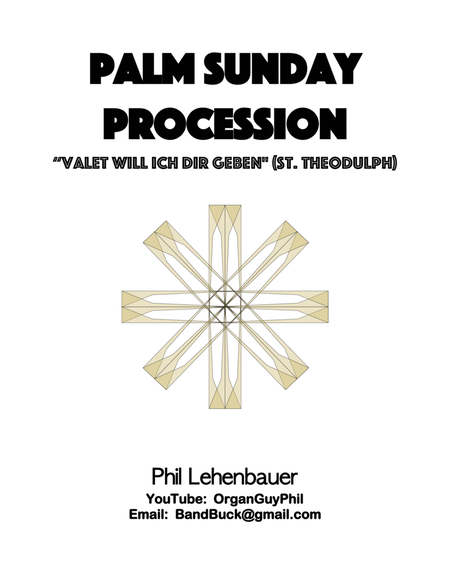 Palm Sunday Procession (Valet Will Ich Dir Geben) organ work by Phil Lehenbauer