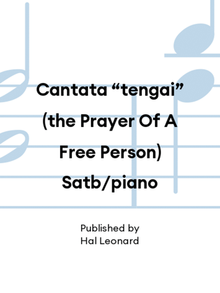 Book cover for Cantata “tengai” (the Prayer Of A Free Person) Satb/piano