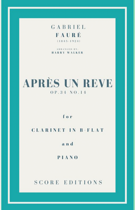Après un rêve (Fauré) for Clarinet in B-flat and Piano