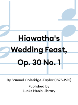 Hiawatha's Wedding Feast, Op. 30 No. 1