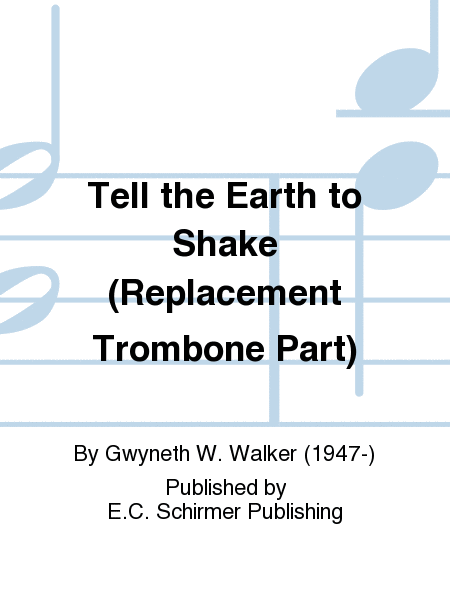 Tell the Earth to Shake (Replacement Trombone Part)