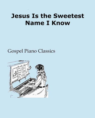 Book cover for Jesus Is the Sweetest Name I Know