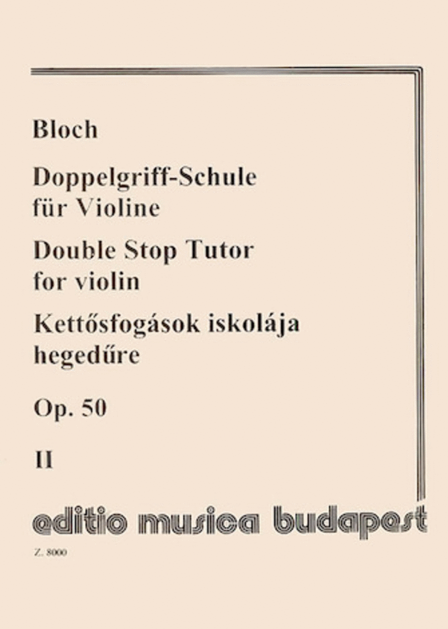 Double Stop Tutor Op. 50 – Volume 2 by Jozsef Bloch Violin Solo - Sheet Music