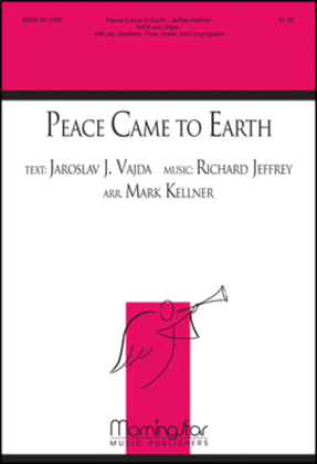 Book cover for Peace Came to Earth (Choral Score)
