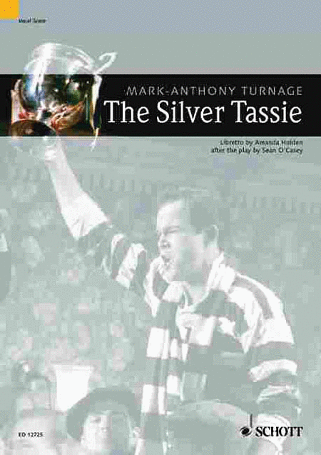 The Silver Tassie - Tragi-Comic Opera in 4 Acts