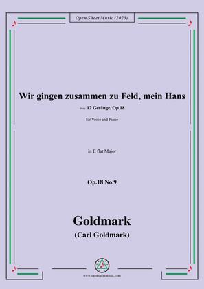 C. Goldmark-Wir gingen zusammen zu Feld,mein Hans,Op.18 No.9,in E flat Major