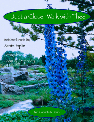 Just a Closer Walk with Thee (Trio for Two Clarinets and Piano)