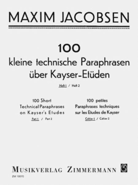 100 kleine technische Paraphrasen über Kayser-Etüden Heft 1