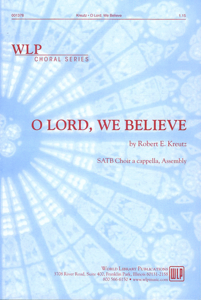 "O Lord, We Believe"