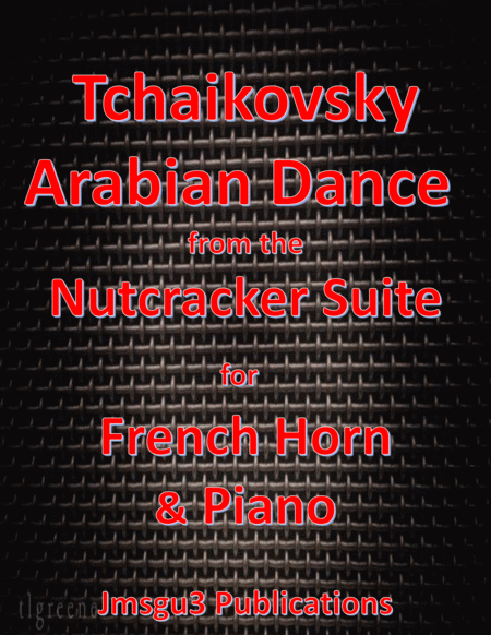 Tchaikovsky: Arabian Dance from Nutcracker Suite for French Horn & Piano image number null