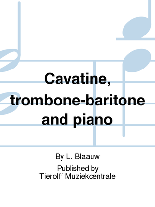 Cavatine, Trombone/Euphonium/Baritone & Piano