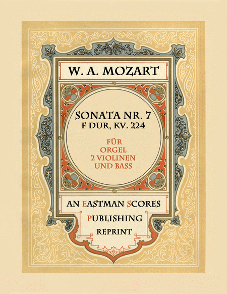 Sonate Nr. 7, fur Orgel, 2 Violinen und Bass, F dur, K. 224.