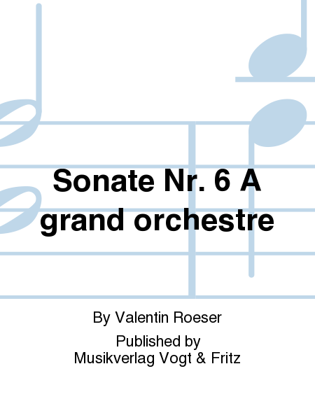 Sonate Nr. 6 A grand orchestre