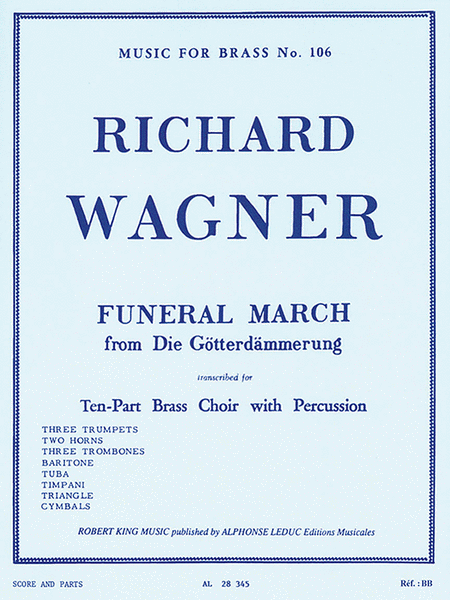 Funeral March From Die Gotterdammerung, Transcribed For Ten-part Brass