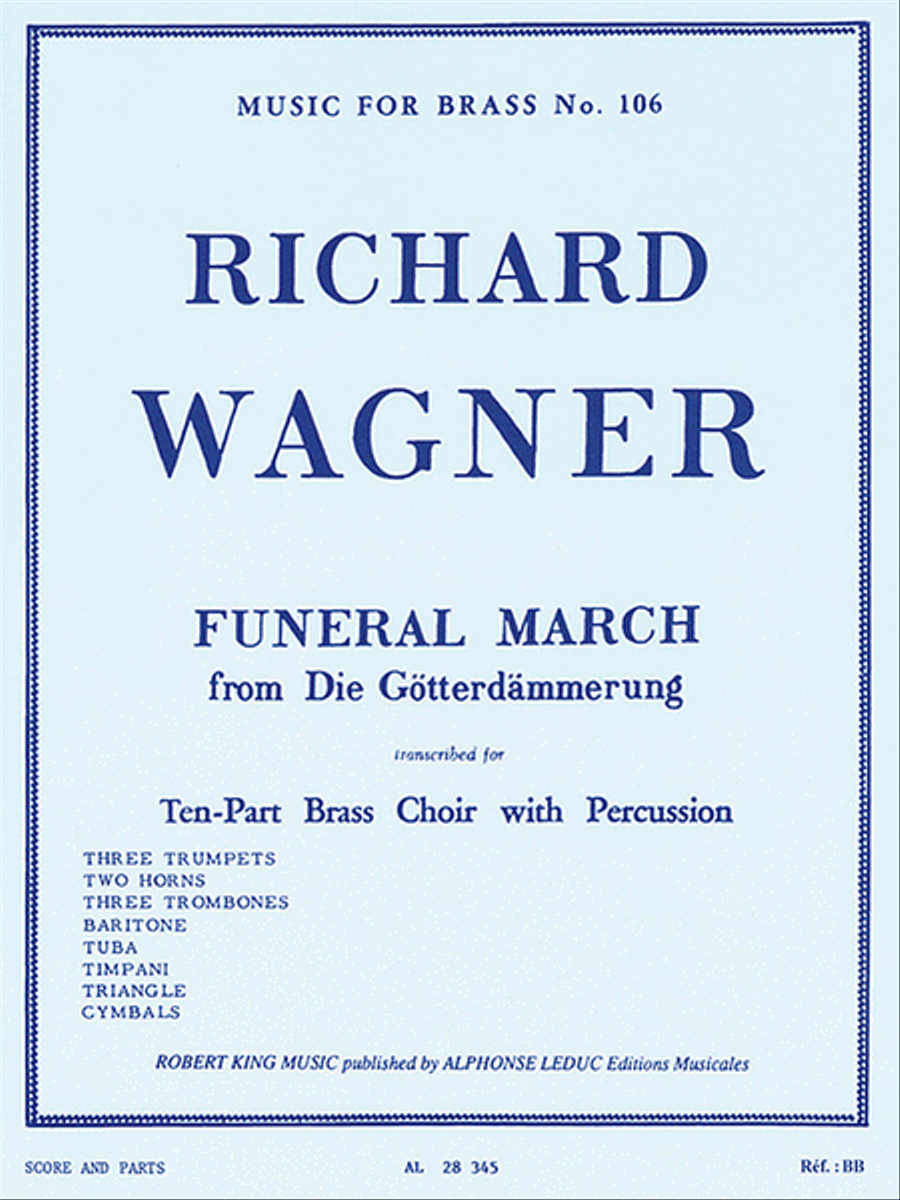 Funeral March From Die Gotterdammerung, Transcribed For Ten-part Brass