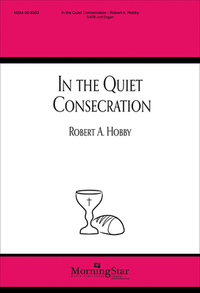 In the Quiet Consecration