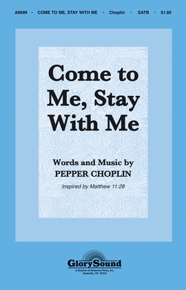 Book cover for Come to Me, Stay with Me