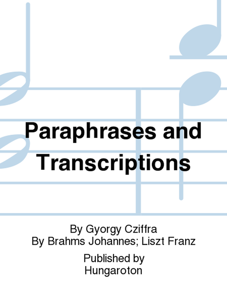Paraphrases and Transcriptions