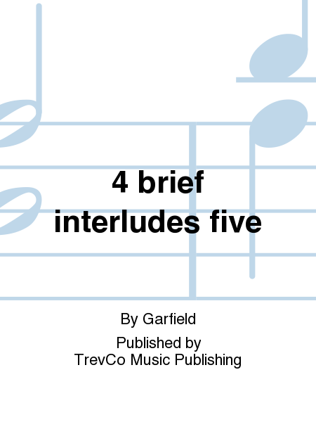 4 brief interludes five