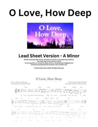O Love, How Deep [Lead Sheet A Minor]