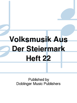 Book cover for Volksmusik aus der Steiermark Heft 22
