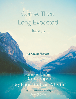 Come, Thou Long Expected Jesus