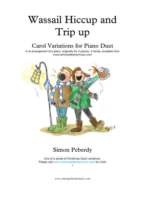 Book cover for Wassail Hiccup and Trip up, fun Christmas Carol Variations for Piano Duet (Simon Peberdy)