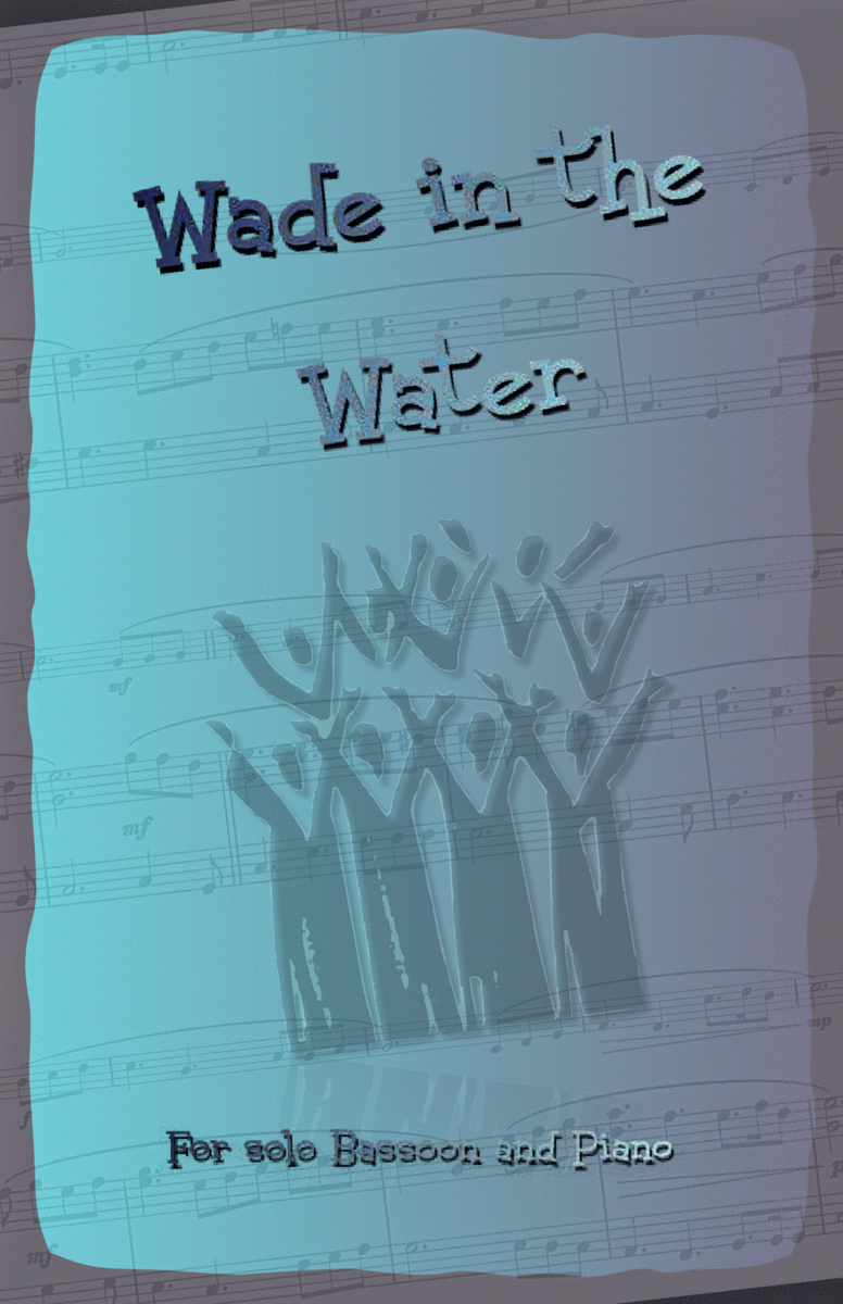Wade in the Water, Gospel Song for Bassoon and Piano