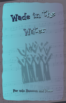 Book cover for Wade in the Water, Gospel Song for Bassoon and Piano
