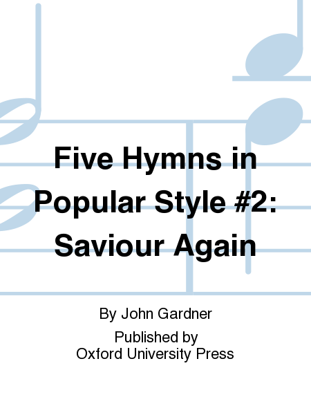 Five Hymns in Popular Style #2: Saviour Again
