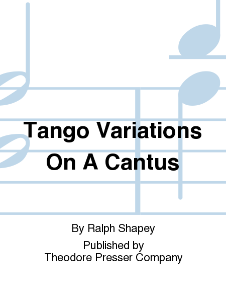 Tango Variations On A Cantus