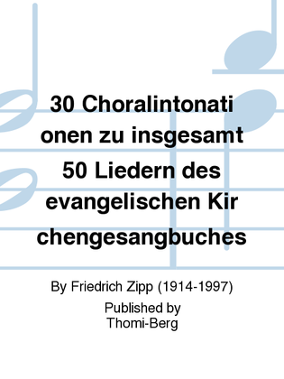 30 Choralintonationen zu insgesamt 50 Liedern des evangelischen Kirchengesangbuches