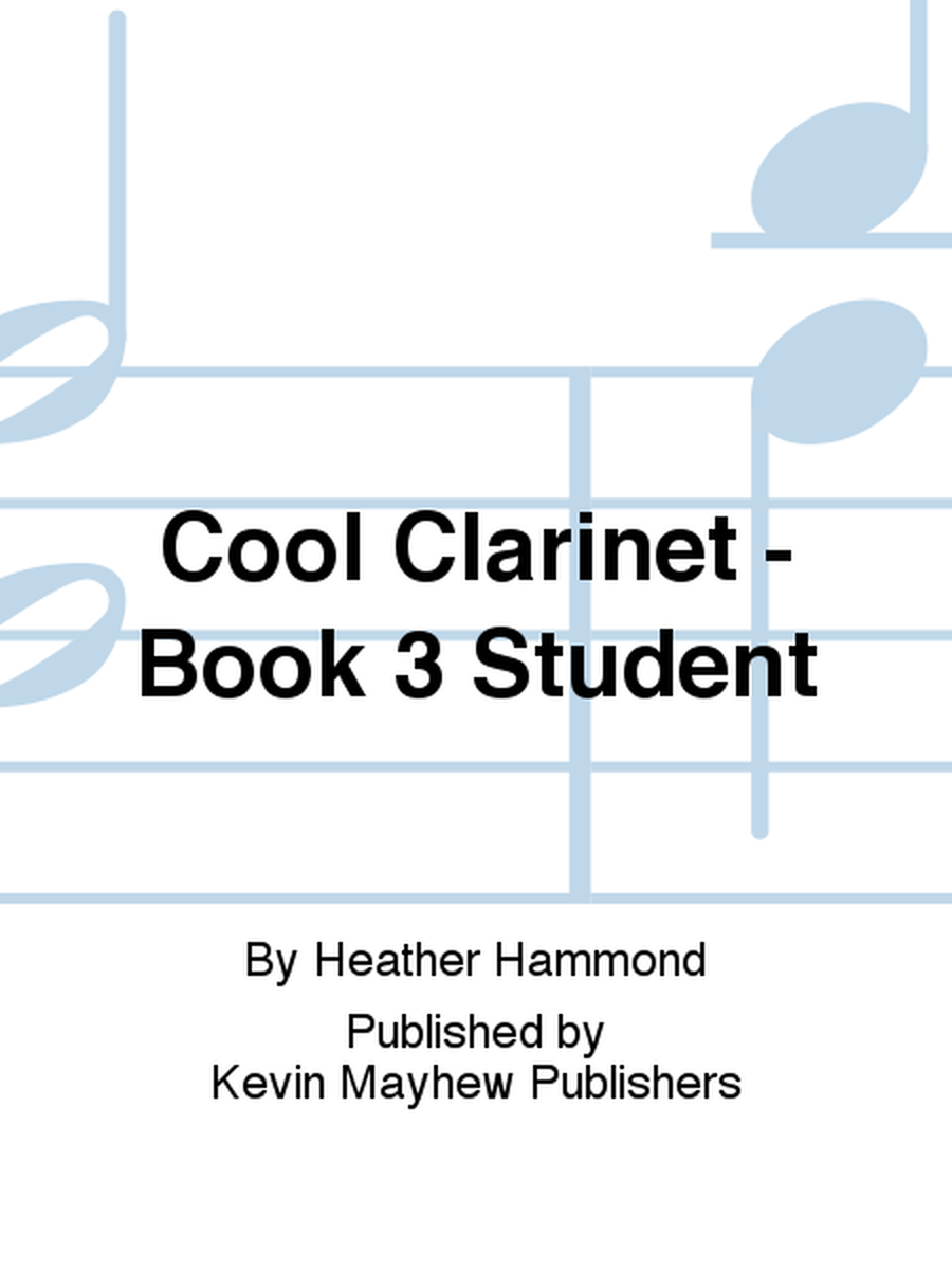 Cool Clarinet - Book 3 Student