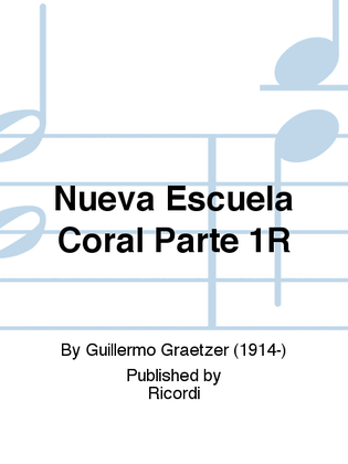 Nueva Escuela Coral Parte 1R